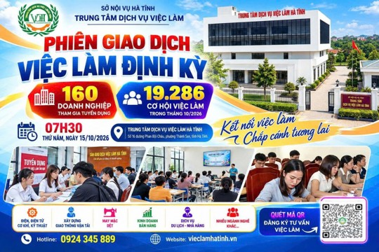 Xã Hương Xuân thông báo Trung tâm Dịch vụ việc làm Hà Tĩnh tổ chức Phiên giao dịch việc làm định kỳ tháng 10/2026 vào lúc 07h30 ngày 15/10/2026 tại trụ sở Trung tâm